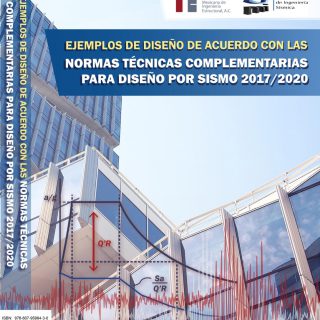 EJEMPLOS DE DISEÑO DE ACUERDO CON LAS NORMAS TÉCNICAS COMPLEMENTARIAS PARA DISEÑO POR SISMO 2017/2020